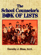 The School Counselor's Book of Lists - Blum, Dorothy J