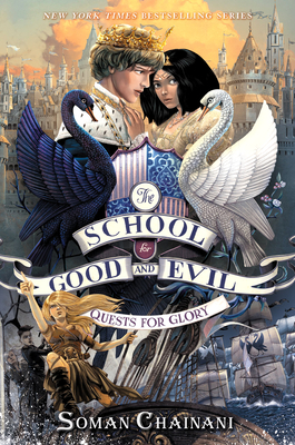 The School for Good and Evil #4: Quests for Glory: Now a Netflix Originals Movie - Chainani, Soman