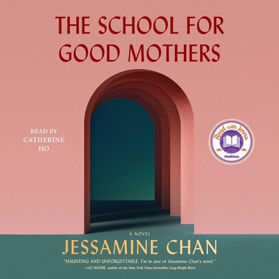 The School for Good Mothers - Chan, Jessamine, and Ho, Catherine (Read by)