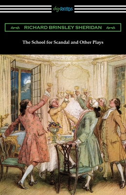 The School for Scandal and Other Plays - Sheridan, Richard Brinsley