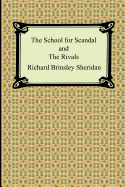 The School for Scandal and the Rivals