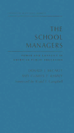 The School Managers: Power and Conflict in American Public Education