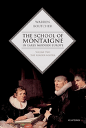 The School of Montaigne in Early Modern Europe: Volume Two: The Reader-Writer