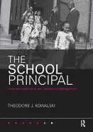 The School Principal: Visionary Leadership and Competent Management