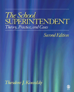 The School Superintendent: Theory, Practice, and Cases