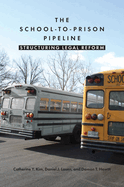 The School-To-Prison Pipeline: Structuring Legal Reform