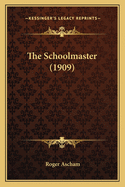 The Schoolmaster (1909)