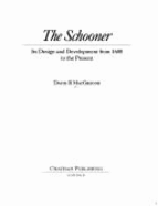 The Schooner: Its Design and Development, 1600 to the Present