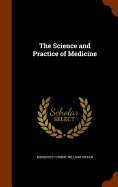 The Science and Practice of Medicine