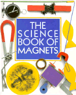The Science Book of Magnets - Ardley, Neil