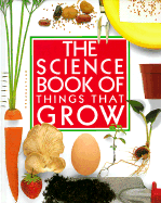 The Science Book of Things That Grow