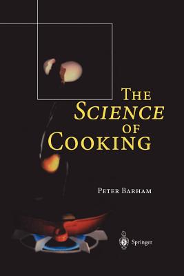 The Science of Cooking - Barham, Peter