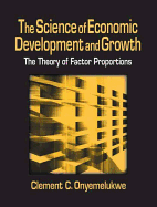 The Science of Economic Development and Growth: The Theory of Factor Proportions: The Theory of Factor Proportions