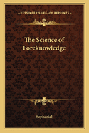 The Science of Foreknowledge