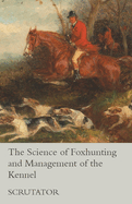 The Science of Foxhunting and Management of the Kennel