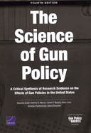 The Science of Gun Policy: A Critical Synthesis of Research Evidence on the Effects of Gun Policies in the United States, 3rd Edition