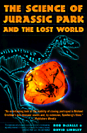 The Science of Jurassic Park and the Lost World