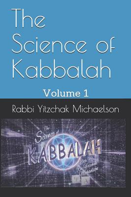 The Science of Kabbalah - Michaelson, Rabbi Yitzchak