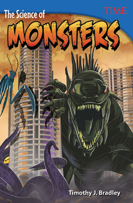The Science of Monsters - Bradley, Timothy J
