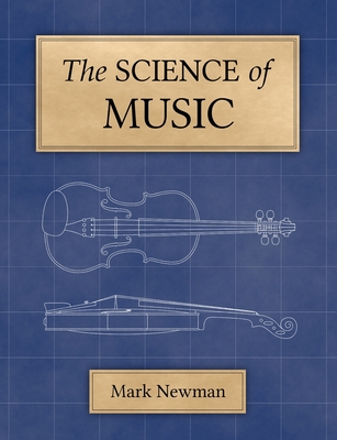 The Science of Music - Newman, Mark