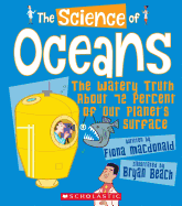 The Science of Oceans: The Watery Truth about 72 Percent of Our Planet's Surface (the Science of the Earth)