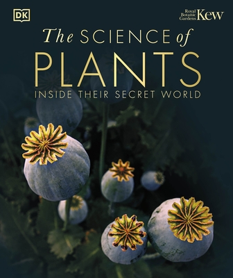 The Science of Plants: Inside their Secret World - DK
