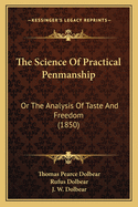 The Science of Practical Penmanship: Or the Analysis of Taste and Freedom (1850)