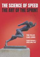 The Science of Speed The Art of the Sprint