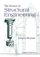 The Science of Structural Engineering
