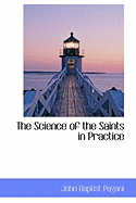 The Science of the Saints in Practice