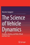 The Science of Vehicle Dynamics: Handling, Braking, and Ride of Road and Race Cars