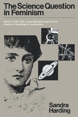 The Science Question in Feminism: Industrial Policy in Europe - Harding, Sandra G