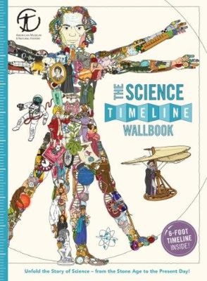 The Science Timeline Wallbook: Unfold the Story of Inventions--From the Stone Age to the Present Day! - Lloyd, Christopher
