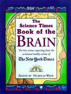 The Science Times Book of the Brain - Wade, Nicholas (Editor)