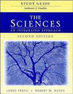The Sciences, Study Guide: An Integrated Approach - Trefil, James, and Hazen, Robert M
