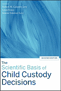 The Scientific Basis of Child Custody Decisions