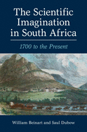 The Scientific Imagination in South Africa: 1700 to the Present