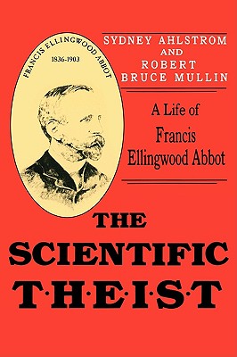 The Scientific Theist - Ahlstrom, Sydney E