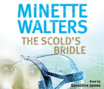 The Scold's Bridle CD - Audio - Walters, Minette, and James, Geraldine (Read by)