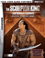 The Scorpion KingTM: Sword of Osiris Official Strategy Guide