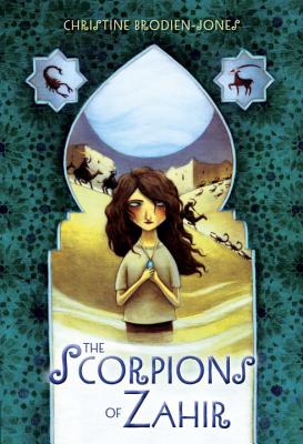 The Scorpions of Zahir - Brodien-Jones, Christine