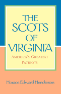 The Scots of Virginia: America's Greatest Patriots