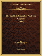 The Scottish Churches and the Gypsies (1881)