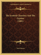 The Scottish Churches And The Gypsies (1881)