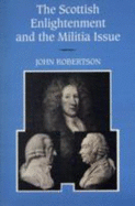 The Scottish Enlightenment and the Militia Issue