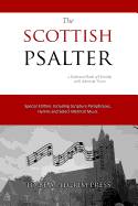 The Scottish Psalter: A Reformed Book of Worship with Metrical Tunes