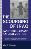 The Scourging of Iraq: Sanctions, Law and Natural Justice