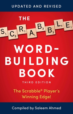 The Scrabble Word-Building Book: 3rd Edition - Ahmed, Saleem (Compiled by)