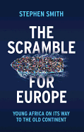 The Scramble for Europe: Young Africa on its way to the Old Continent