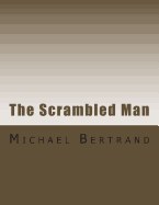 The Scrambled Man